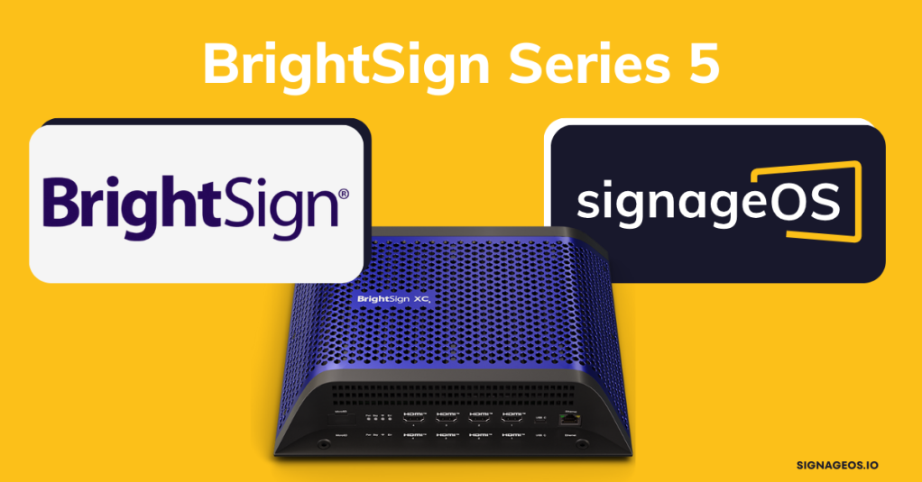 signageOS Announces support for BrightSign Series 5